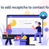 How to Add recaptcha to Contact Form 7 (2021)