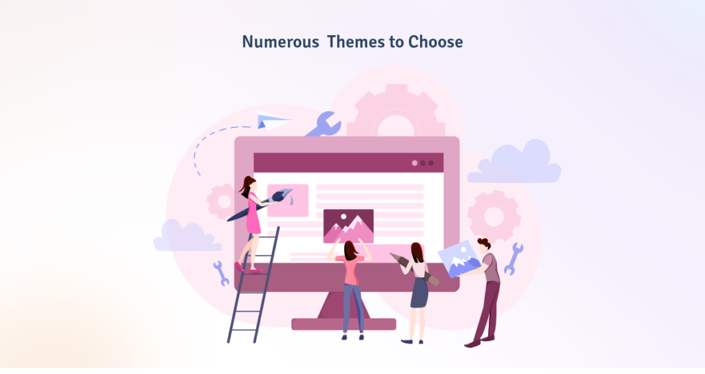 Numerous Themes to Choose 