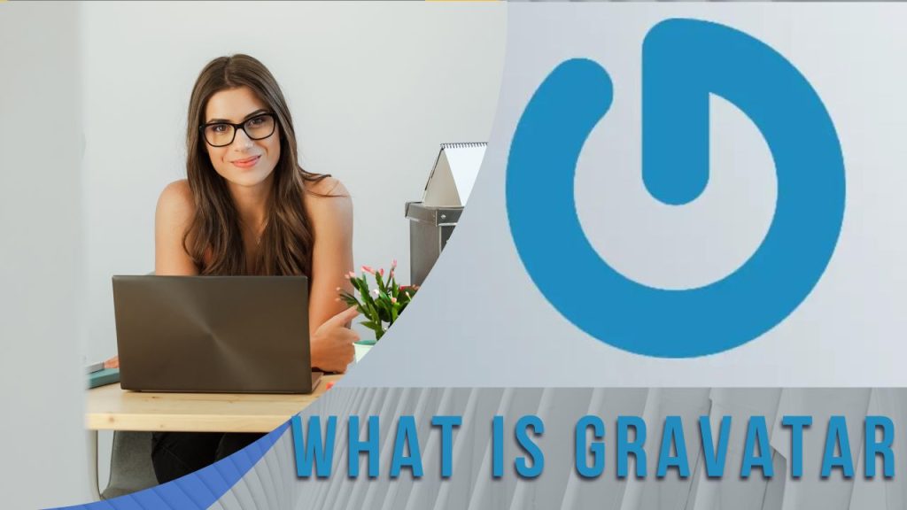 What’s Gravatar?
