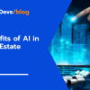 Benefits of AI in Real Estate for Investors and Agents