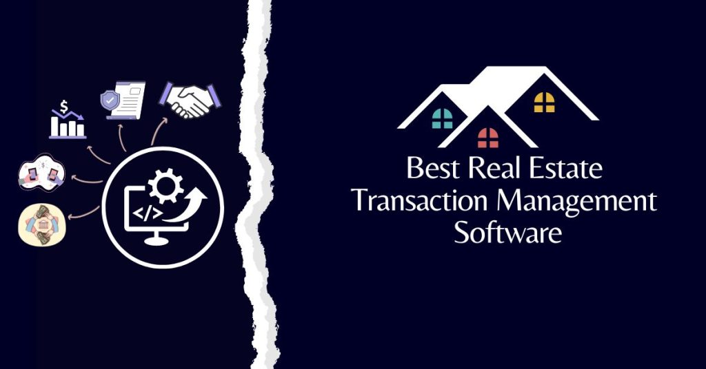 Real Estate Transaction Management Software